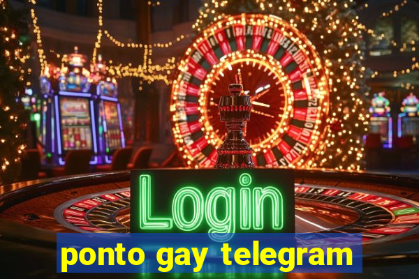 ponto gay telegram